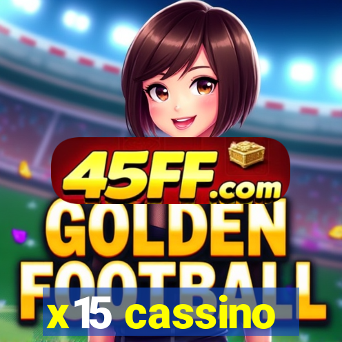 x15 cassino